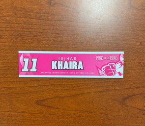 #11 Jujhar Khaira - 2024-25 Pink in the Rink Nameplate