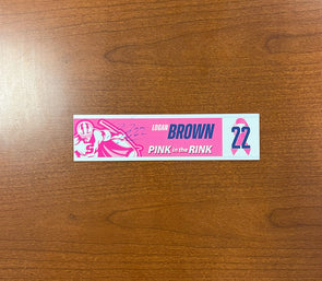 #22 Logan Brown Signed Nameplate - 2023-24 Pink in the Rink