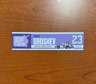 #23 Maxim Groshev Hockey Fights Cancer Nameplate - November 30, 2024