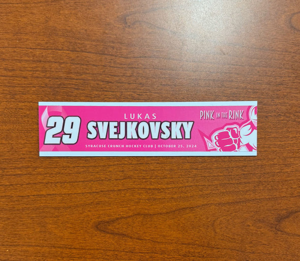 #29 Lukas Svejkovsky - 2024-25 Pink in the Rink Nameplate