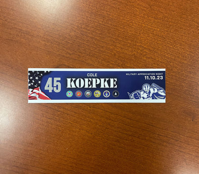 #45 Cole Koepke Military Appreciation Nameplate - November 10, 2023