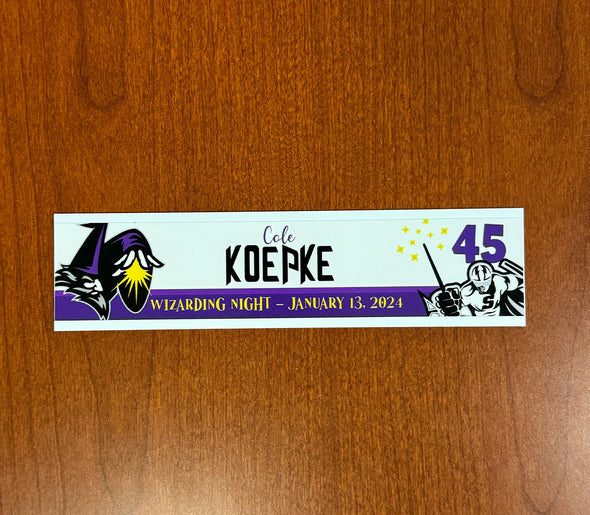 #45 Cole Koepke Wizarding Night Nameplate - 2023-24 Season