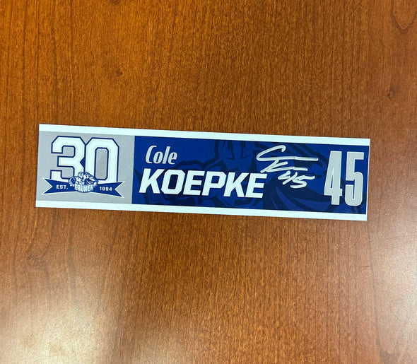 Signed #45 Cole Koepke 30th Nameplate 2023-24