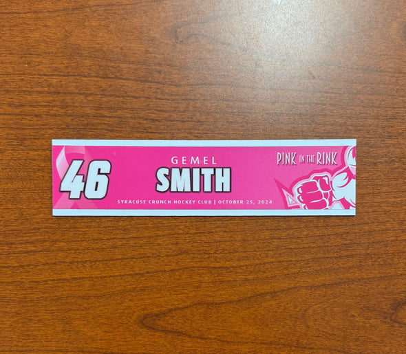 #46 Gemel Smith - 2024-25 Pink in the Rink Nameplate