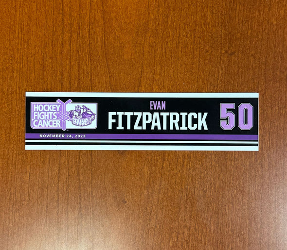 #50 Evan Fitzpatrick Hockey Fights Cancer Nameplate - November 24, 2023