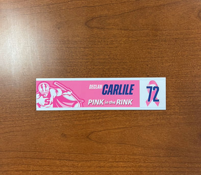 #72 Declan Carlile Nameplate - 2023-24 Pink in the Rink