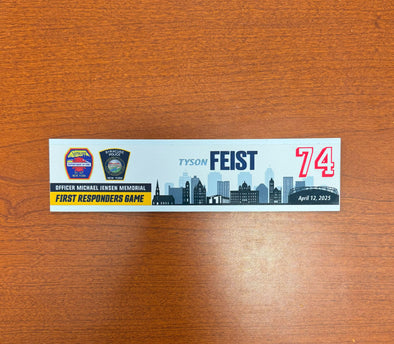 #74 Tyson Feist First Responders Game Nameplate - April 12, 2025