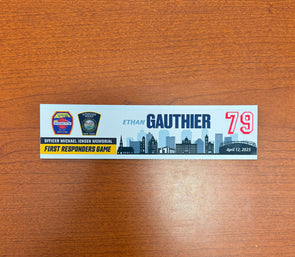#79 Ethan Gauthier First Responders Game Nameplate - April 12, 2025