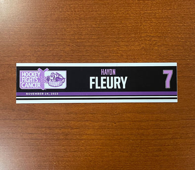 #7 Haydn Fleury Hockey Fights Cancer Nameplate - November 24, 2023