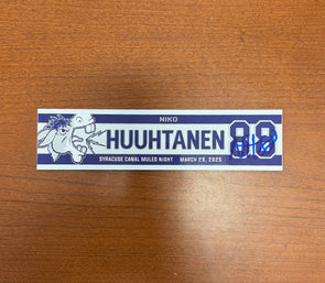 Signed #88 Niko Huuhtanen Syracuse Canal Mules Nameplate - March 29, 2025