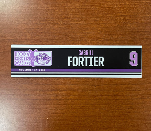 #9 Gabriel Fortier Hockey Fights Cancer Nameplate - November 24, 2023