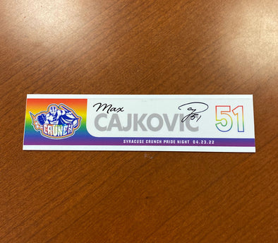 #51 Max Cajkovic Signed Pride Nameplate - April 23, 2022