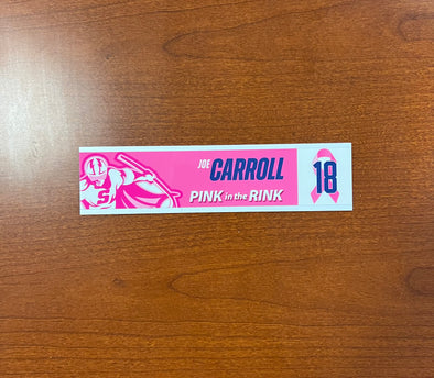 #18 Joe Carroll Nameplate - 2023-24 Pink in the Rink
