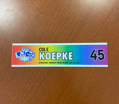 #45 Cole Koepke Pride Night Nameplate - March 31, 2023