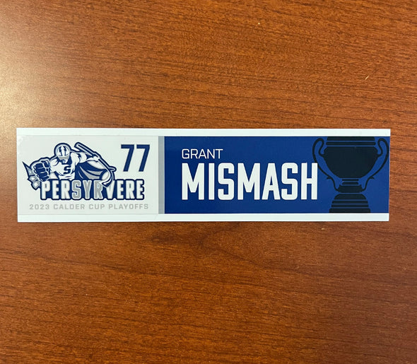 #77 Grant Mismash Calder Cup Playoffs Nameplate - 2023