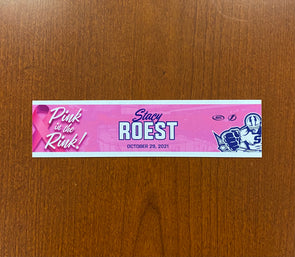 GENERAL MANAGER STACY ROEST PINK IN THE RINK NAMEPLATE - OCTOBER 29, 2021