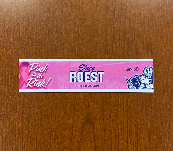 GENERAL MANAGER STACY ROEST PINK IN THE RINK NAMEPLATE - OCTOBER 29, 2021