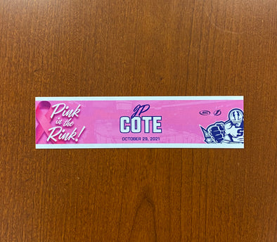DIRECTOR OF PLAYER DEVELOPMENT JP COTE PINK IN THE RINK NAMEPLATE - OCTOBER 29, 2021