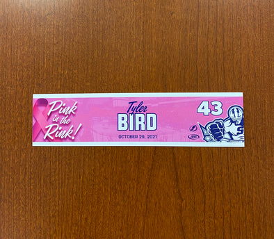 #43 TYLER BIRD PINK IN THE RINK NAMEPLATE - OCTOBER 29, 2021