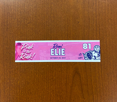 #81 REMI ELIE PINK IN THE RINK NAMEPLATE - OCTOBER 29, 2021