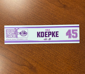 #45 Cole Koepke Hockey Fights Cancer Nameplate - November 27, 2021
